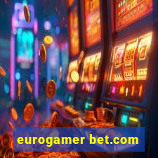 eurogamer bet.com